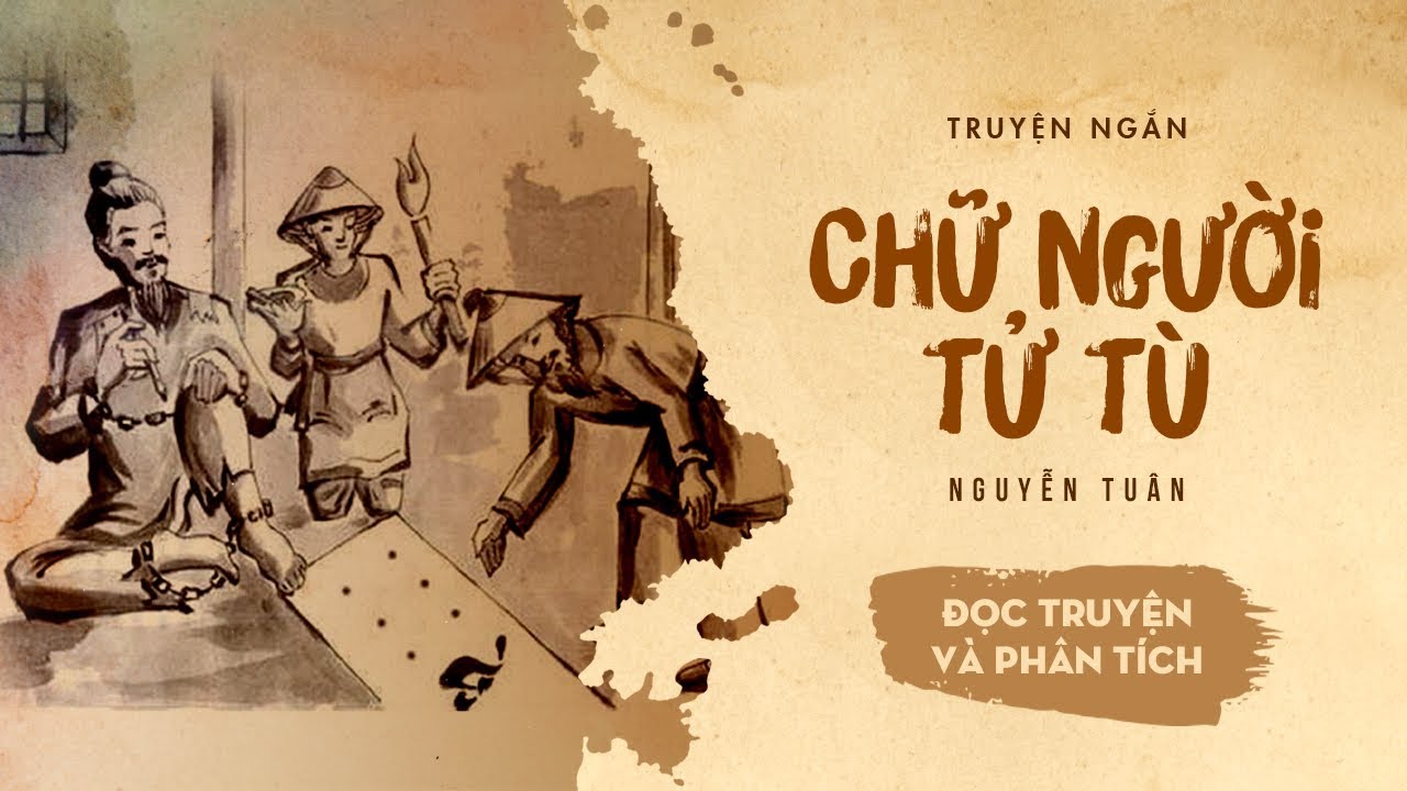 Chữ người tử t&ugrave; (Nguyễn Tu&acirc;n)